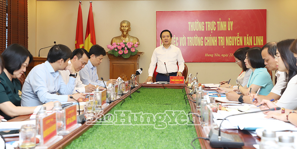 Thường trực Tỉnh ủy làm việc với Trường Chính trị Nguyễn Văn Linh